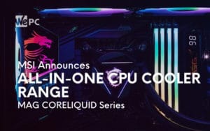 MSI Announces All In One CPU Cooler Range MAG CORELIQUID Series