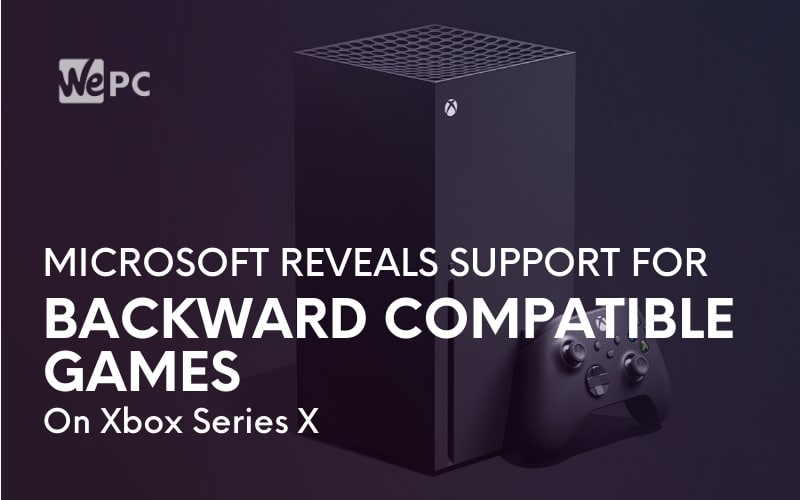 Microsoft Reveals HDR Support And Up to 120 FPS For Backward Compatible Games On Xbox Series X