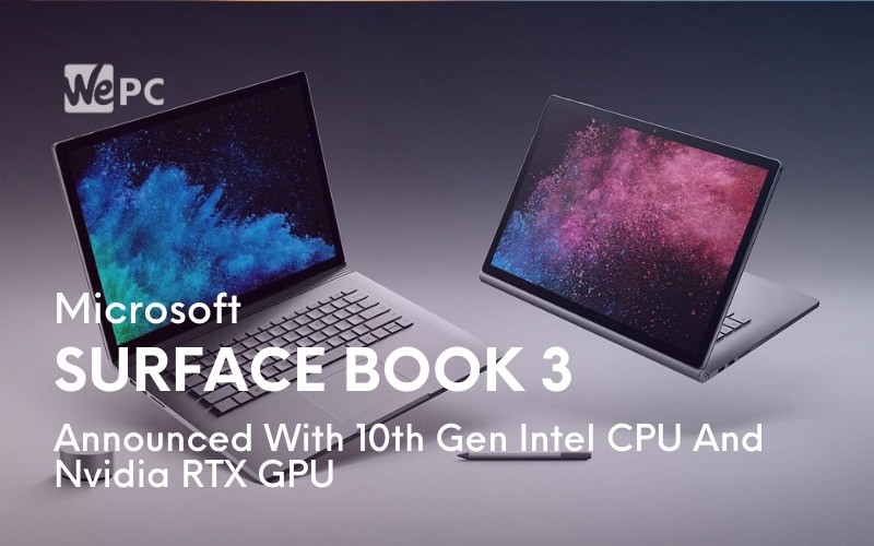 Microsoft Surface Book 3 Announced With 10th Gen Intel CPU And Nvidia RTX GPU
