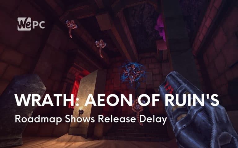 Wrath Aeon Of Ruins Roadmap Shows Release Delay