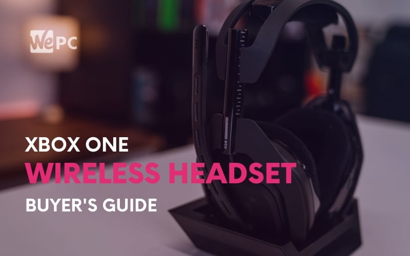 Xbox One Wireless Headset: A Buyer’s Guide