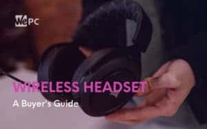 wireless headset buyers guide