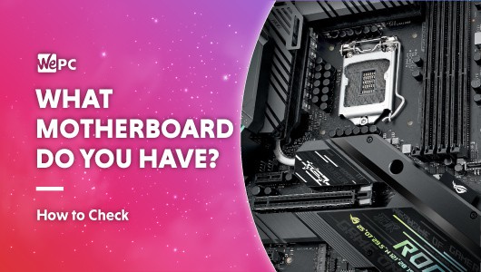 How to check what motherboard you have