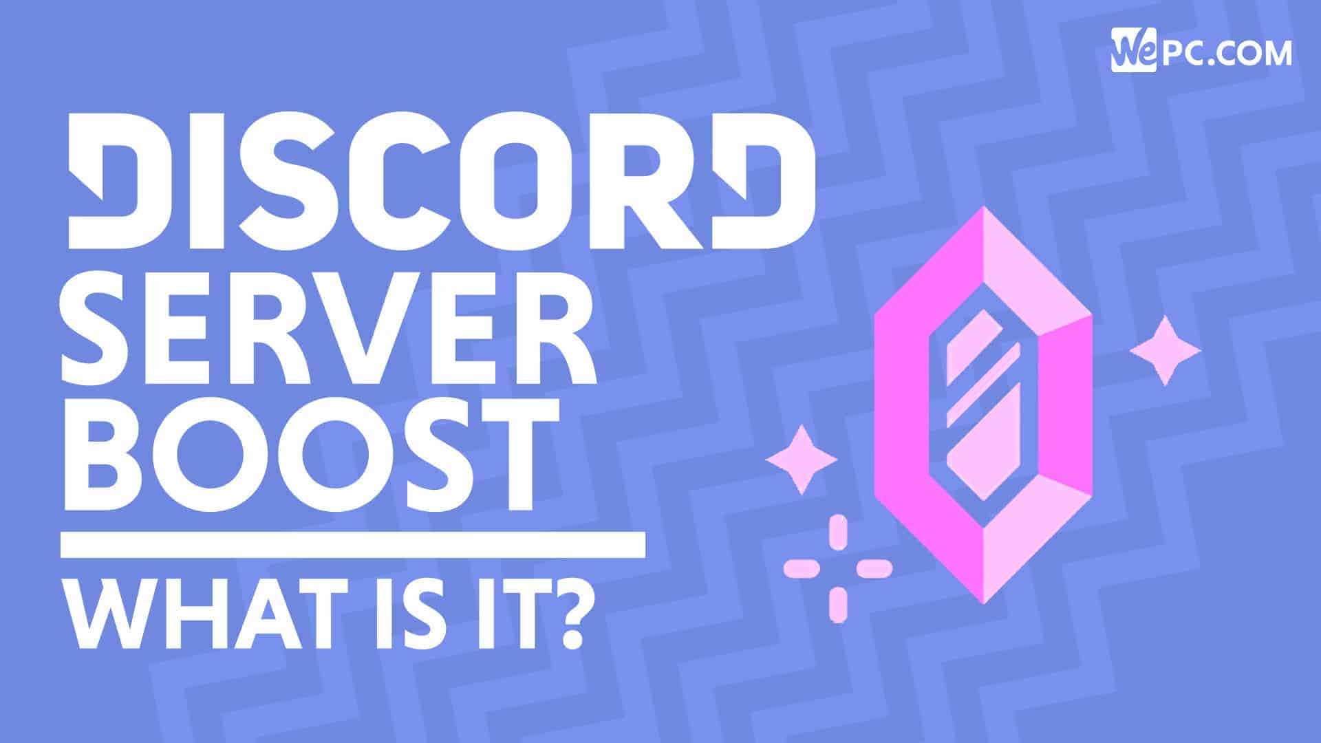 What Is Discord Boost And Is it It? | WePC