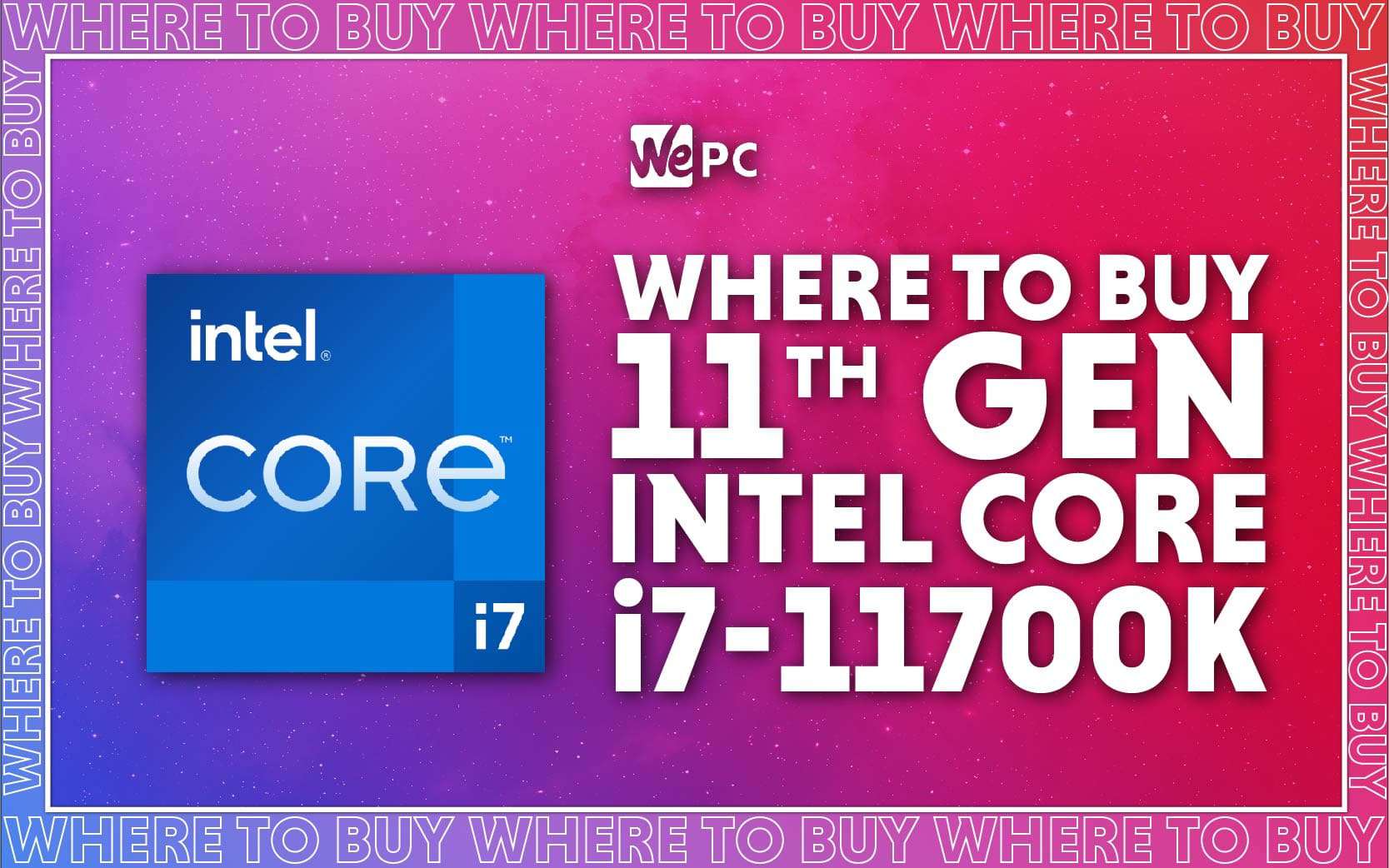 Where To Buy Intel Core i7-11700(K): Release Date, Price, & Pre Order