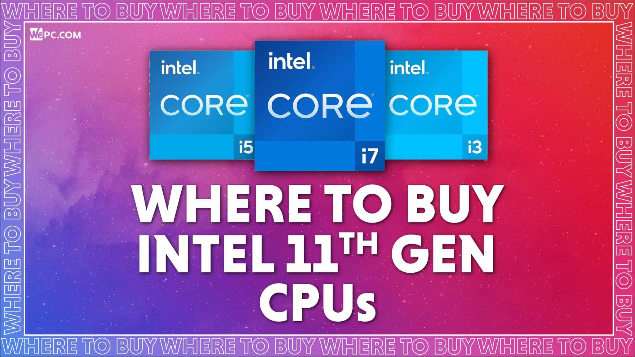 WePC Where to buy 11th gen CPUs 01