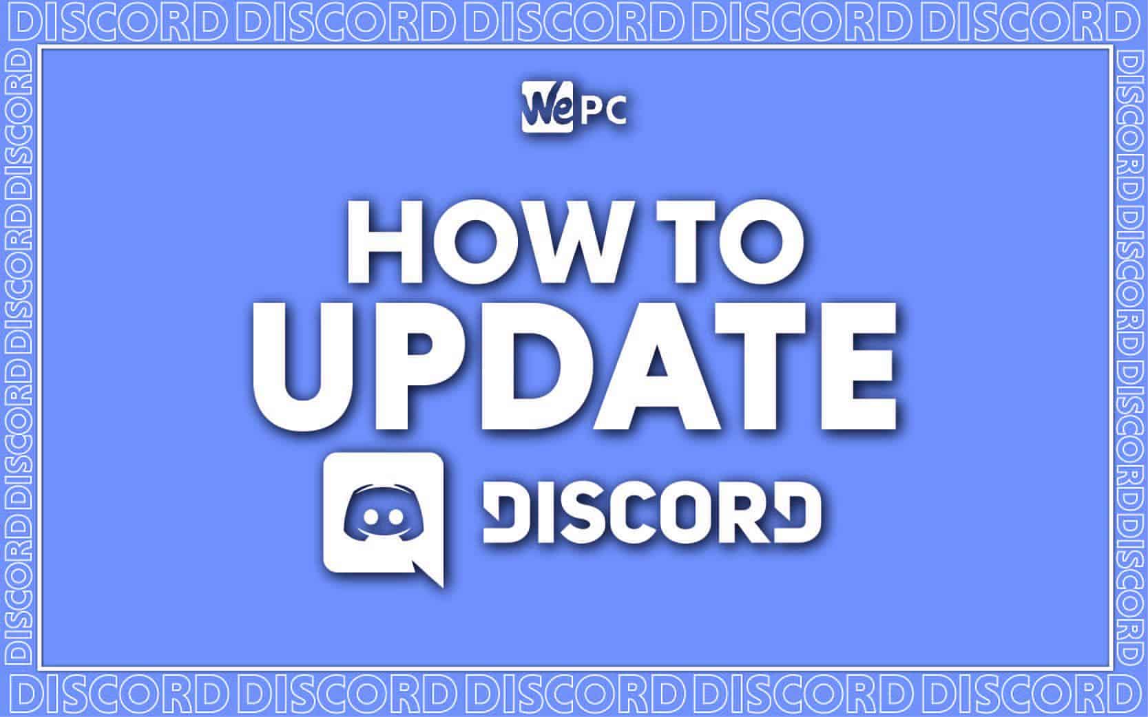 How To Update Discord WePC