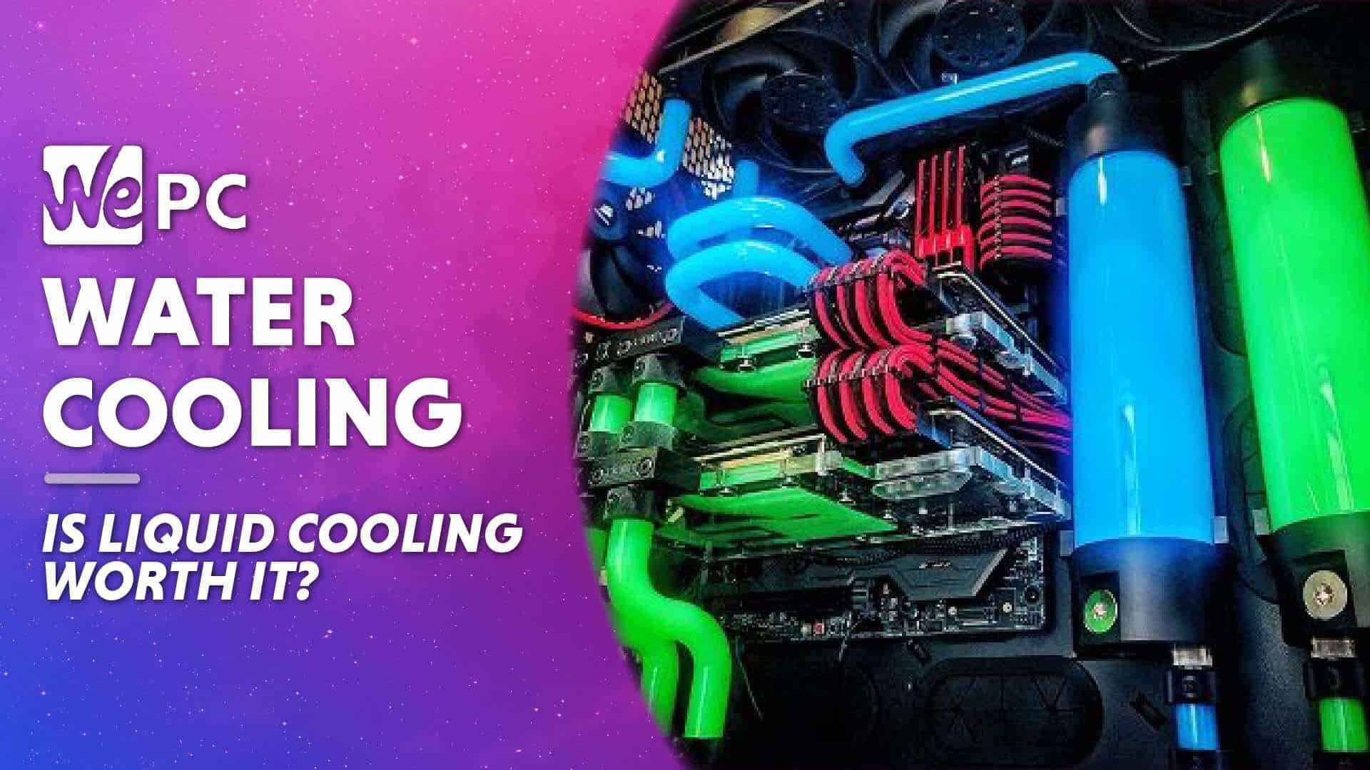 Is liquid cooling for PC worth it?