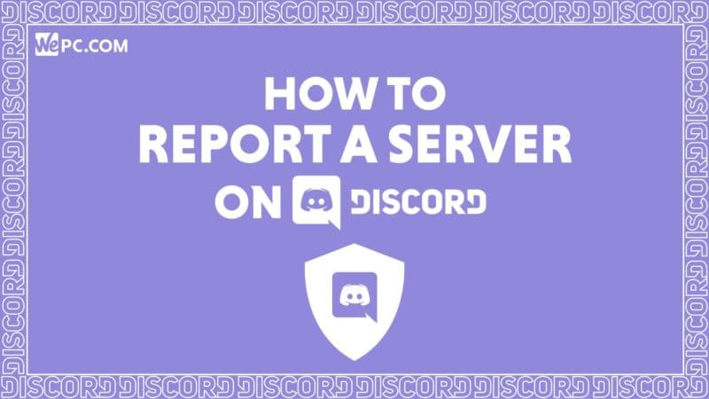 How To Report A Discord Server Wepc