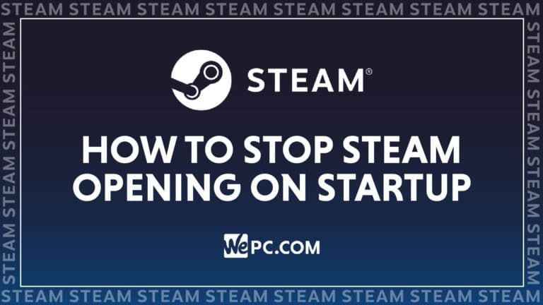 WePC STEAM how to stop steam opening on startup 01