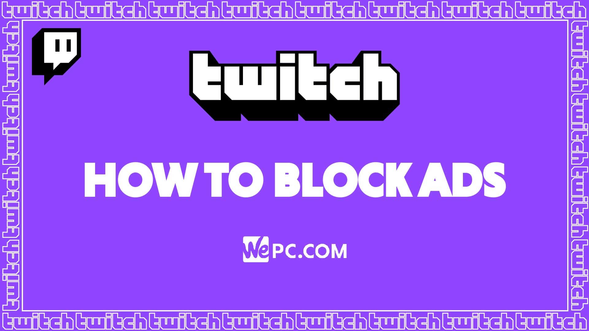 How To Block Ads On Twitch