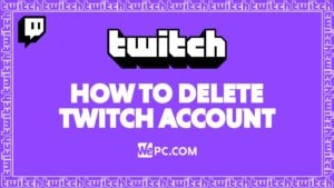 WePC Twitch how to delete twitch acount 01
