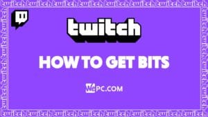 WePC Twitch how to get bits 01