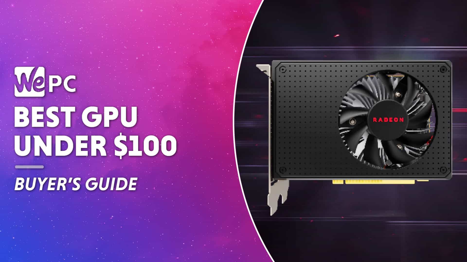 Best graphics card under $100 2024