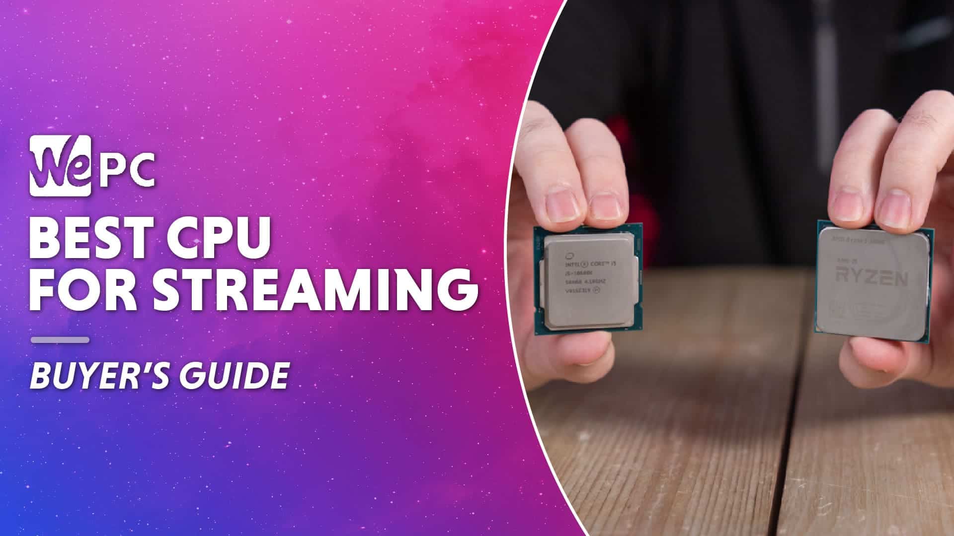 Best for Streaming 2023 | WePC