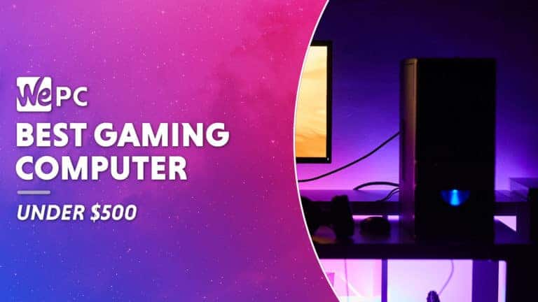 WEPC Best gaming computer under 500 Featured image 01