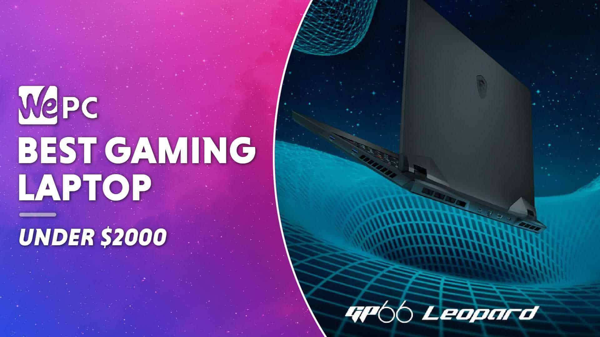 What is the Best Gaming Laptop under 2000 Dollars? 