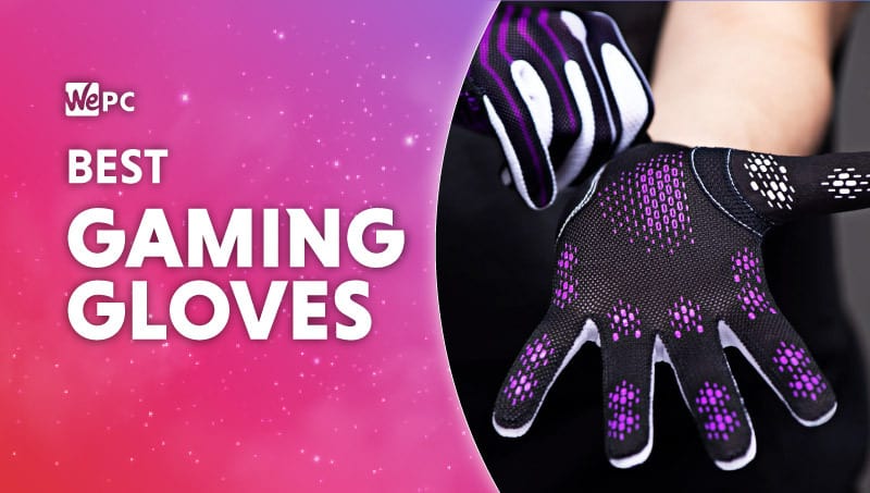 Best gaming gloves for PC, Console, Mobile 2023 WePC