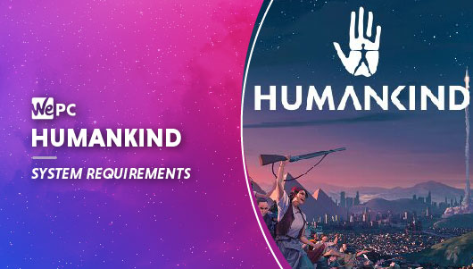 WEPC Humankind system requirements Featured image 01