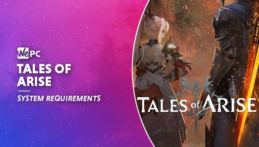 WEPC Tales of arise system requirements Featured image 01