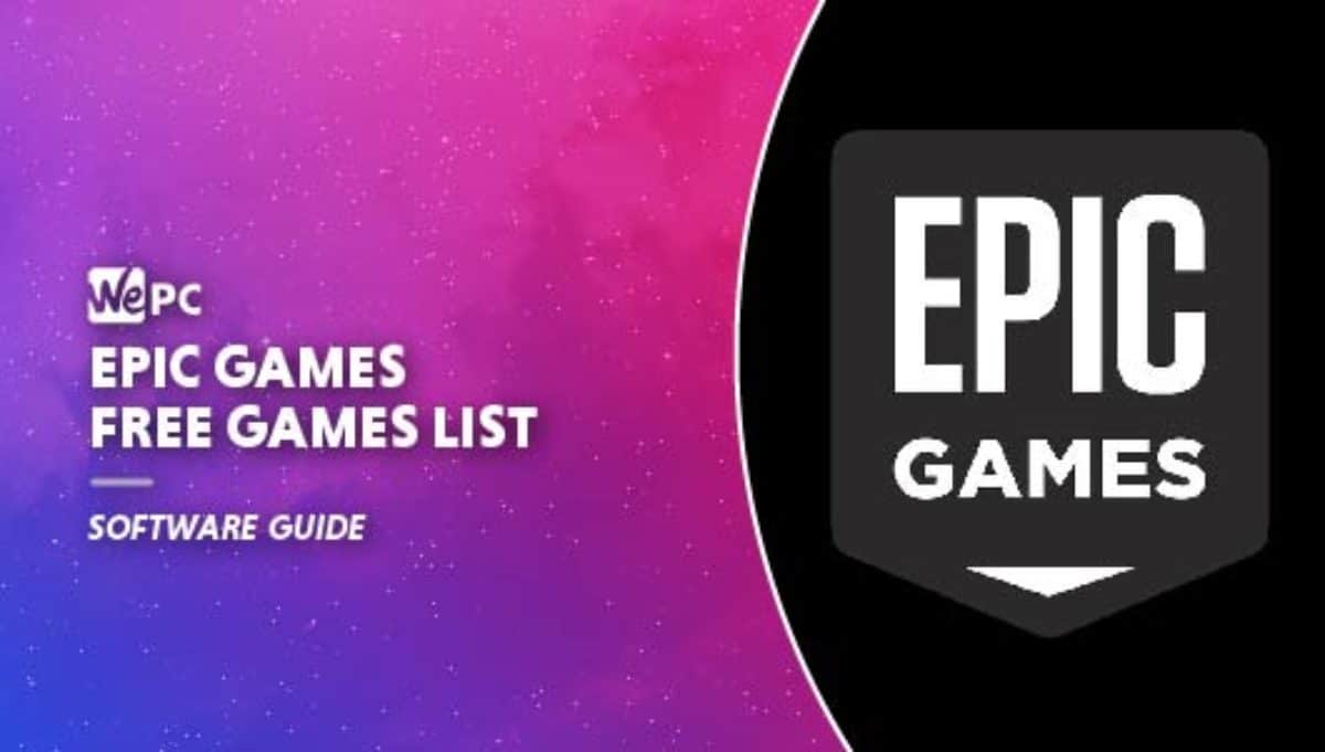 Epic Games Free Games List WePC