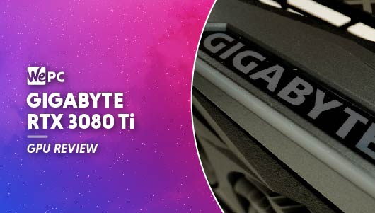 WEPC Gigabyte 3080 Ti review Featured image 01