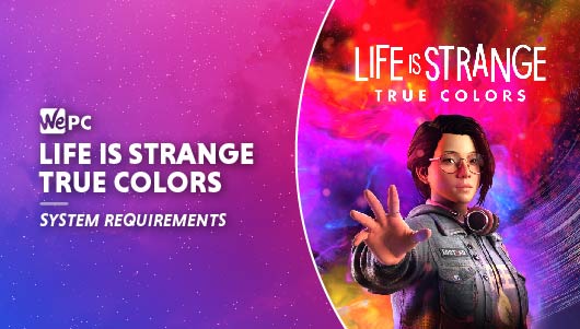 WEPC Life is strange true colors system requirements Featured image 01