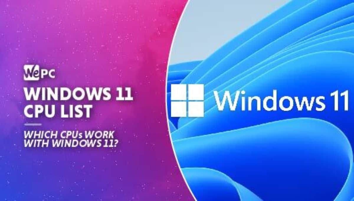Windows 11 CPU List Released  WePC