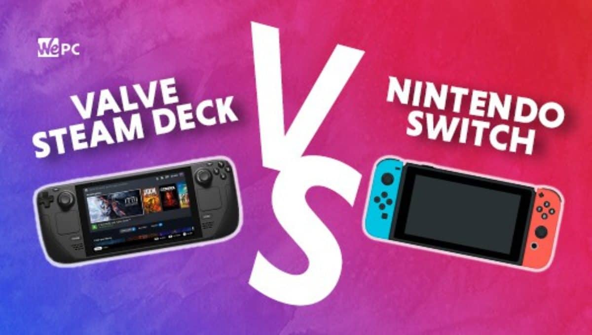 Valve Steam Deck Vs Nintendo Switch | WePC