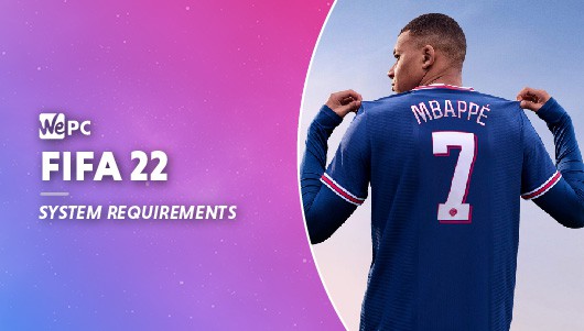 FIFA 22 PC System Requirements