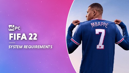 FIFA 22 PC System Requirements 