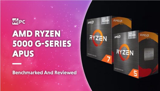 AMD Ryzen 5000 G Series APUs