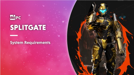 Splitgate System Requirements