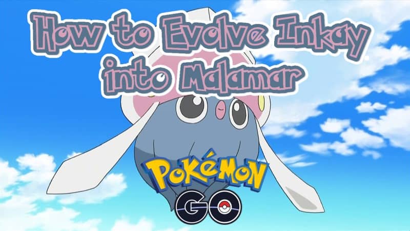 Inkay into Malamar Pokemon Go