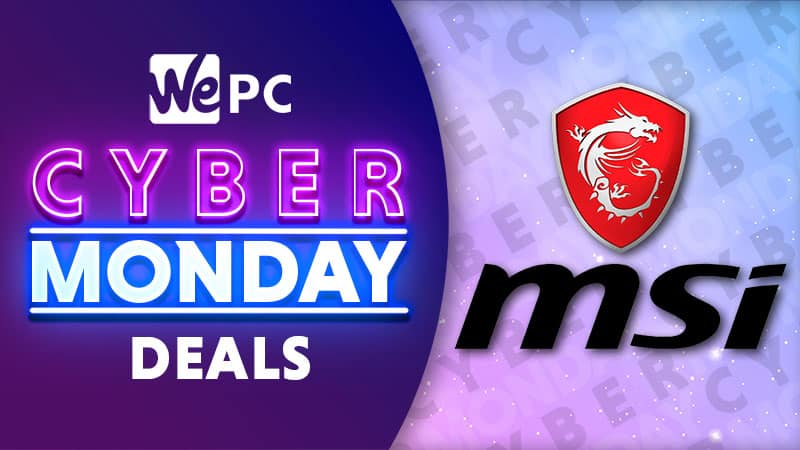 Best Cyber Monday MSI Deals
