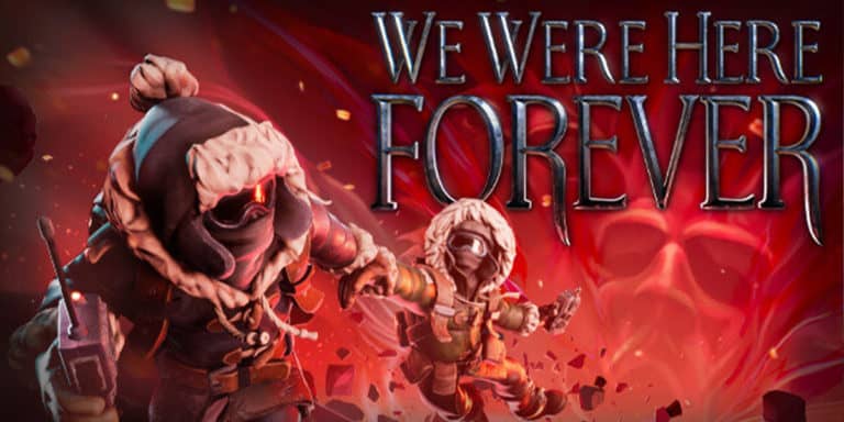 We Were Here Forever System Requirements