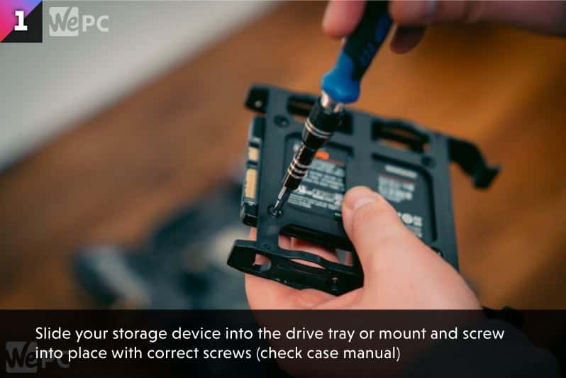 step 6.1 Install Storage SSD HDD 1