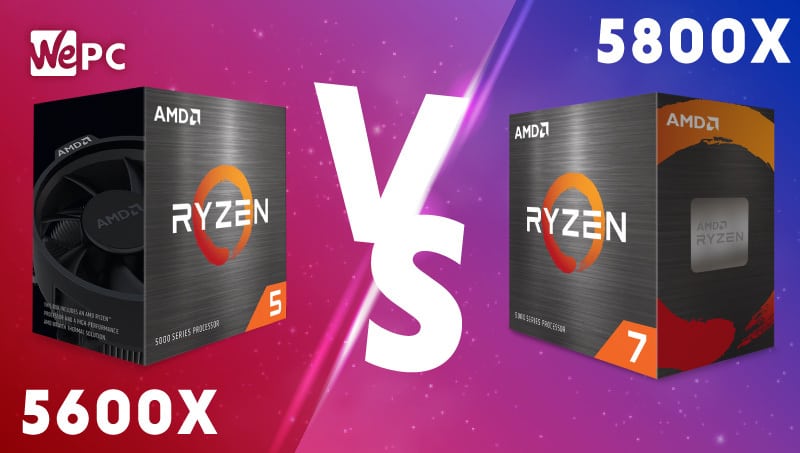 Ryzen 5 5600X vs Ryzen 7 5800X