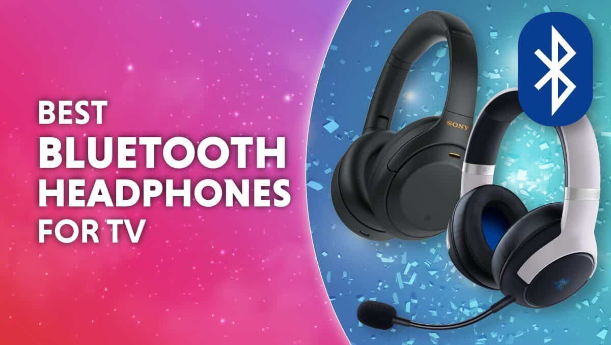Best Bluetooth headphones for TV 2023