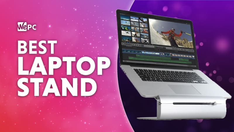 Best laptop stand 2024: cheap & portable to premium quality