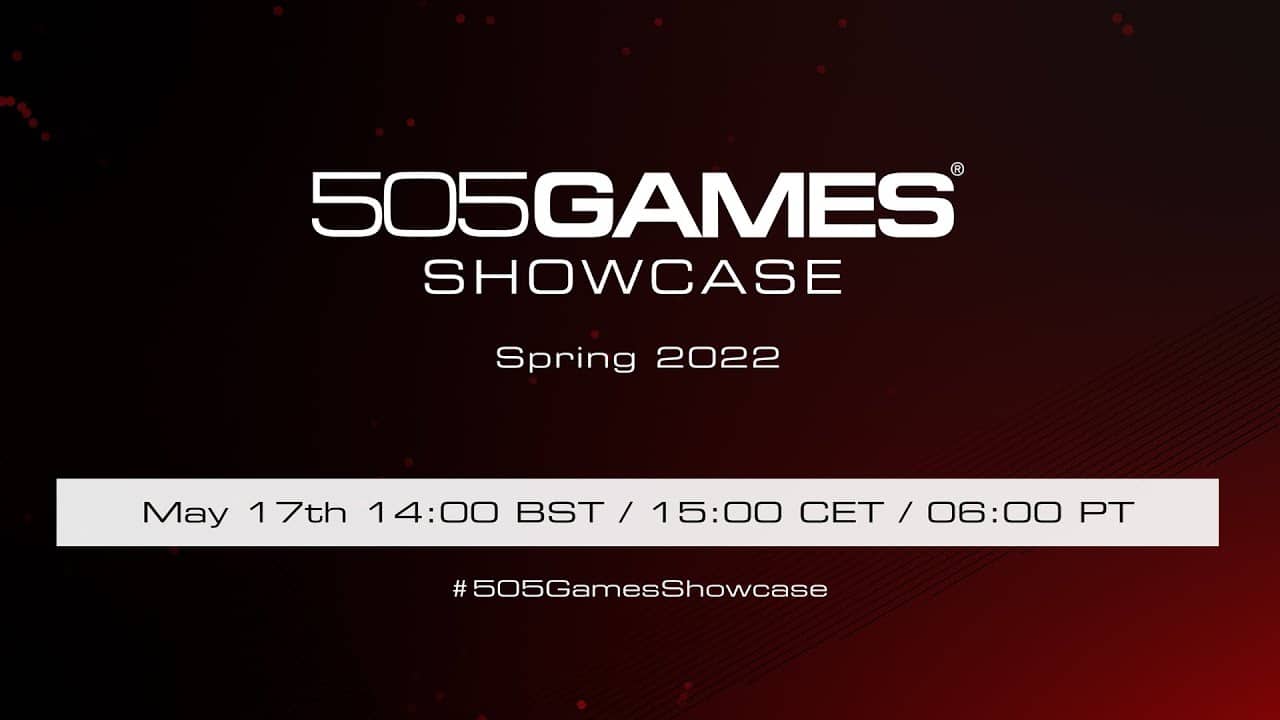 Everything Revealed at the 505 Games Spring 2022 Showcase