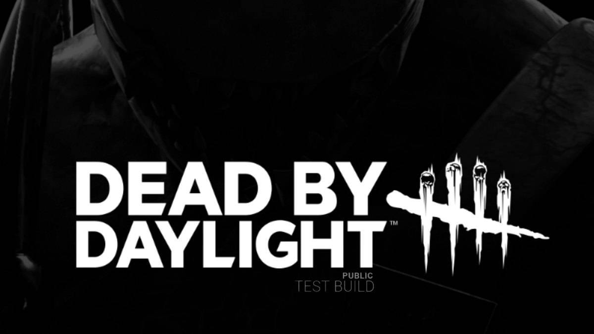 How to play Dead by Daylight PTB WePC Gaming