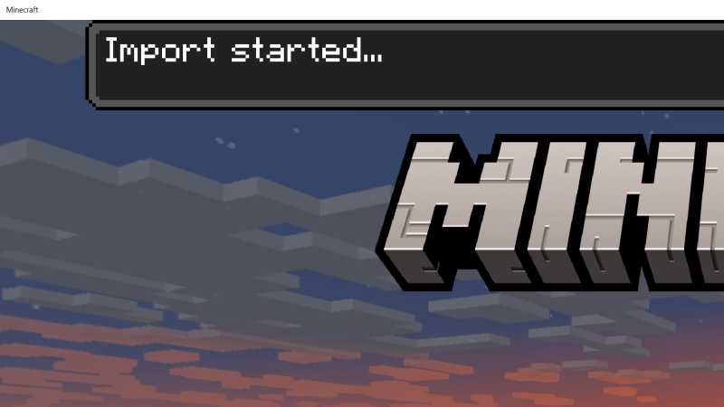 Import Started Minecraft load map Windows Edition