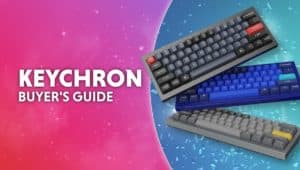 Keychron keyboard Buyers guide