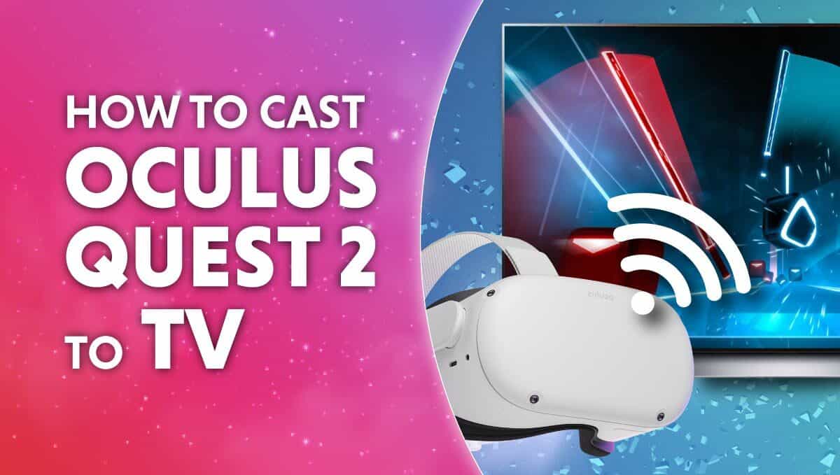 How to cast Oculus Quest 2 to TV