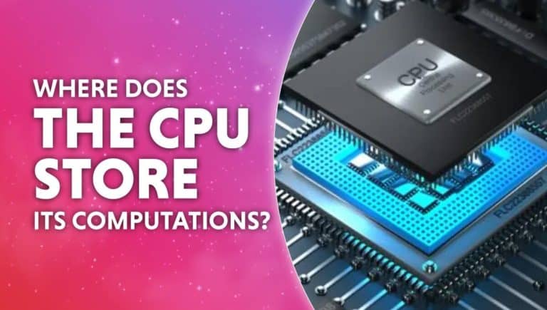 where does the CPU store its computations