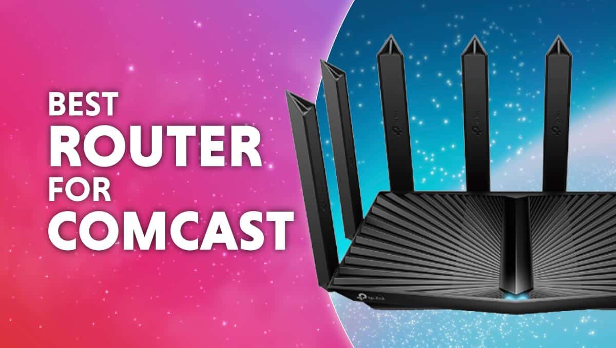 Best router for Comcast in 2023