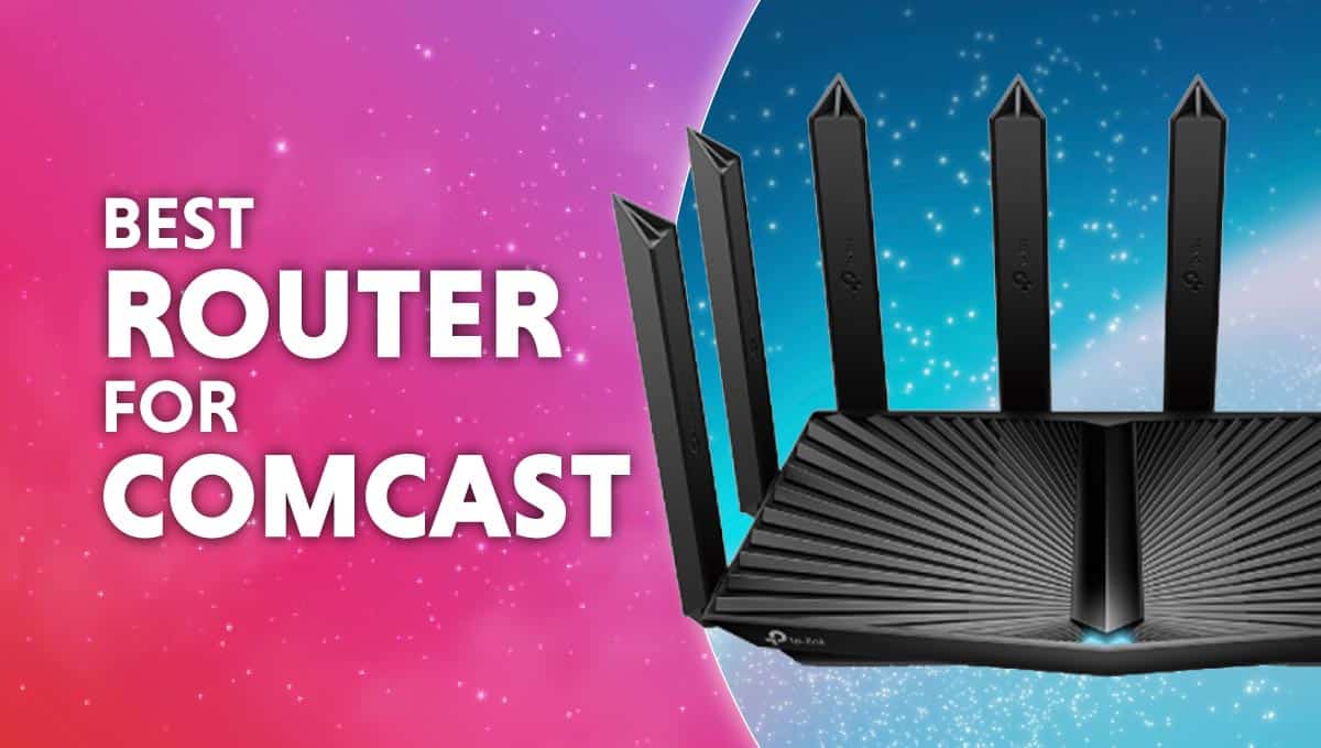 Best router for Comcast in 2024