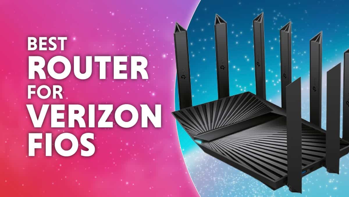 Best router for Verizon Fios in 2024