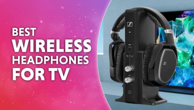 Best Wireless Headphones for TV